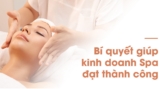Kinh doanh Spa sao cho hiệu quả